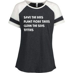 Save The Bees Plant More Trees Clean The Seas Titties Enza Ladies Jersey Colorblock Tee