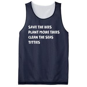 Save The Bees Plant More Trees Clean The Seas Titties Mesh Reversible Basketball Jersey Tank