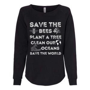 Save The Bees Plant More Trees Clean Our Seas Environt Gift Womens California Wash Sweatshirt