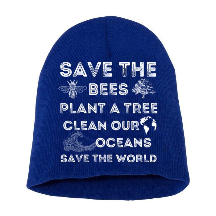 Save The Bees Plant More Trees Clean Our Seas Environt Gift Short Acrylic Beanie