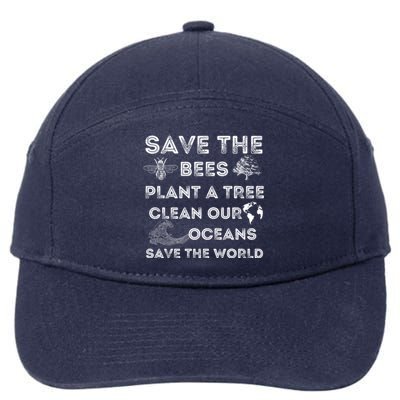 Save The Bees Plant More Trees Clean Our Seas Environt Gift 7-Panel Snapback Hat