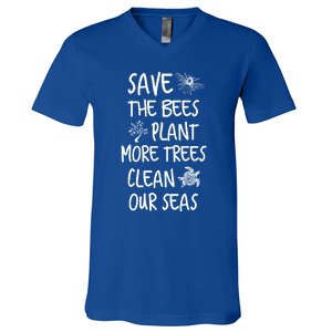 Save The Bees Plant More Trees Clean Our Seas Environt Gift V-Neck T-Shirt