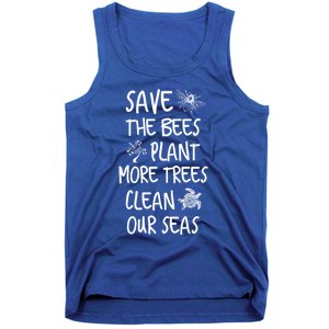 Save The Bees Plant More Trees Clean Our Seas Environt Gift Tank Top