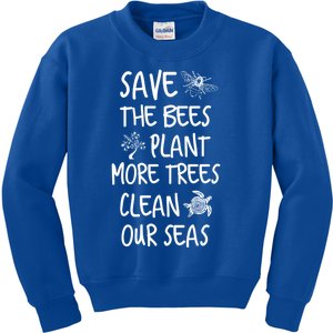 Save The Bees Plant More Trees Clean Our Seas Environt Gift Kids Sweatshirt