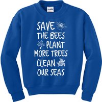 Save The Bees Plant More Trees Clean Our Seas Environt Gift Kids Sweatshirt