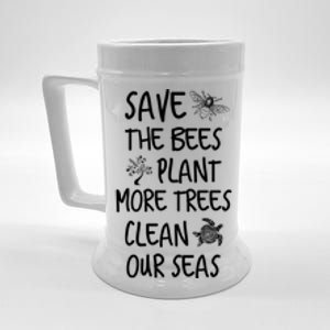 Save The Bees Plant More Trees Clean Our Seas Environt Gift Beer Stein