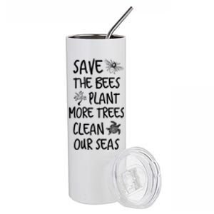 Save The Bees Plant More Trees Clean Our Seas Environt Gift Stainless Steel Tumbler