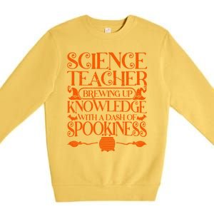 Science Teacher Brewing Up Knowledge Spookiness Halloween Meaningful Gift Premium Crewneck Sweatshirt