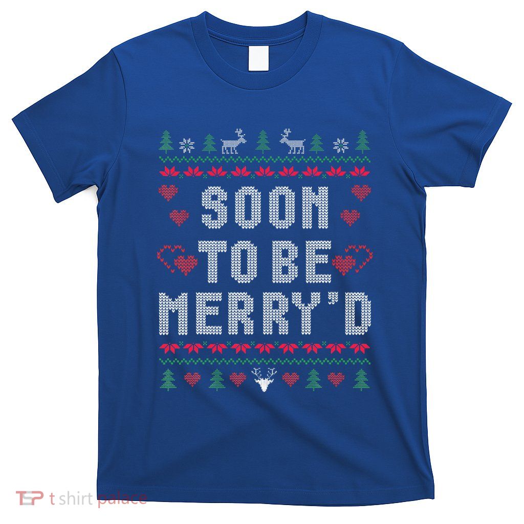 Soon To Be MerryD Engaged Couples Matching Ugly Christmas T-Shirt