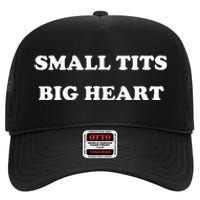 Small Tits Big Heart High Crown Mesh Back Trucker Hat