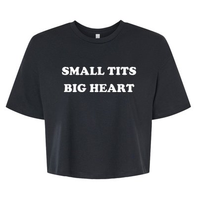 Small Tits Big Heart Bella+Canvas Jersey Crop Tee