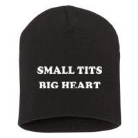 Small Tits Big Heart Short Acrylic Beanie