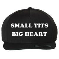 Small Tits Big Heart Wool Snapback Cap