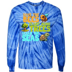 Save The Bees Plant More Trees Clean The Seas Earth Day Gift Tie-Dye Long Sleeve Shirt