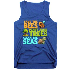 Save The Bees Plant More Trees Clean The Seas Earth Day Gift Tank Top