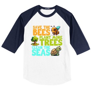 Save The Bees Plant More Trees Clean The Seas Earth Day Gift Baseball Sleeve Shirt