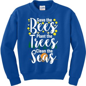 Save The Bees Plant Trees Clean The Seas Environtal Gift Kids Sweatshirt