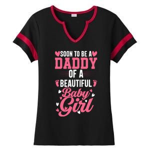 Soon To Be A Daddy Of A Beautiful Baby Girl New Dad Ladies Halftime Notch Neck Tee