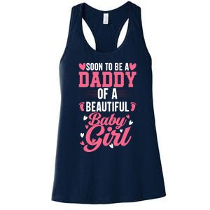 Soon To Be A Daddy Of A Beautiful Baby Girl New Dad Women's Racerback Tank