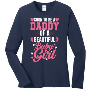 Soon To Be A Daddy Of A Beautiful Baby Girl New Dad Ladies Long Sleeve Shirt