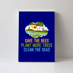 Save The Bees Plant More Trees Clean The Seas Great Gift Funny Gift Canvas