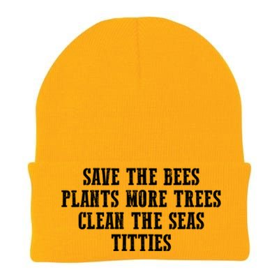 Save The Bees Plant More Trees Clean The Seas Titties Gift Knit Cap Winter Beanie