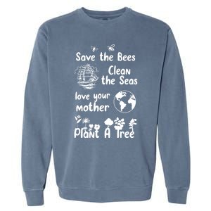 Save The Bees Cool Gift Love Your Mother Trees Seas Earth Nature Gift Garment-Dyed Sweatshirt