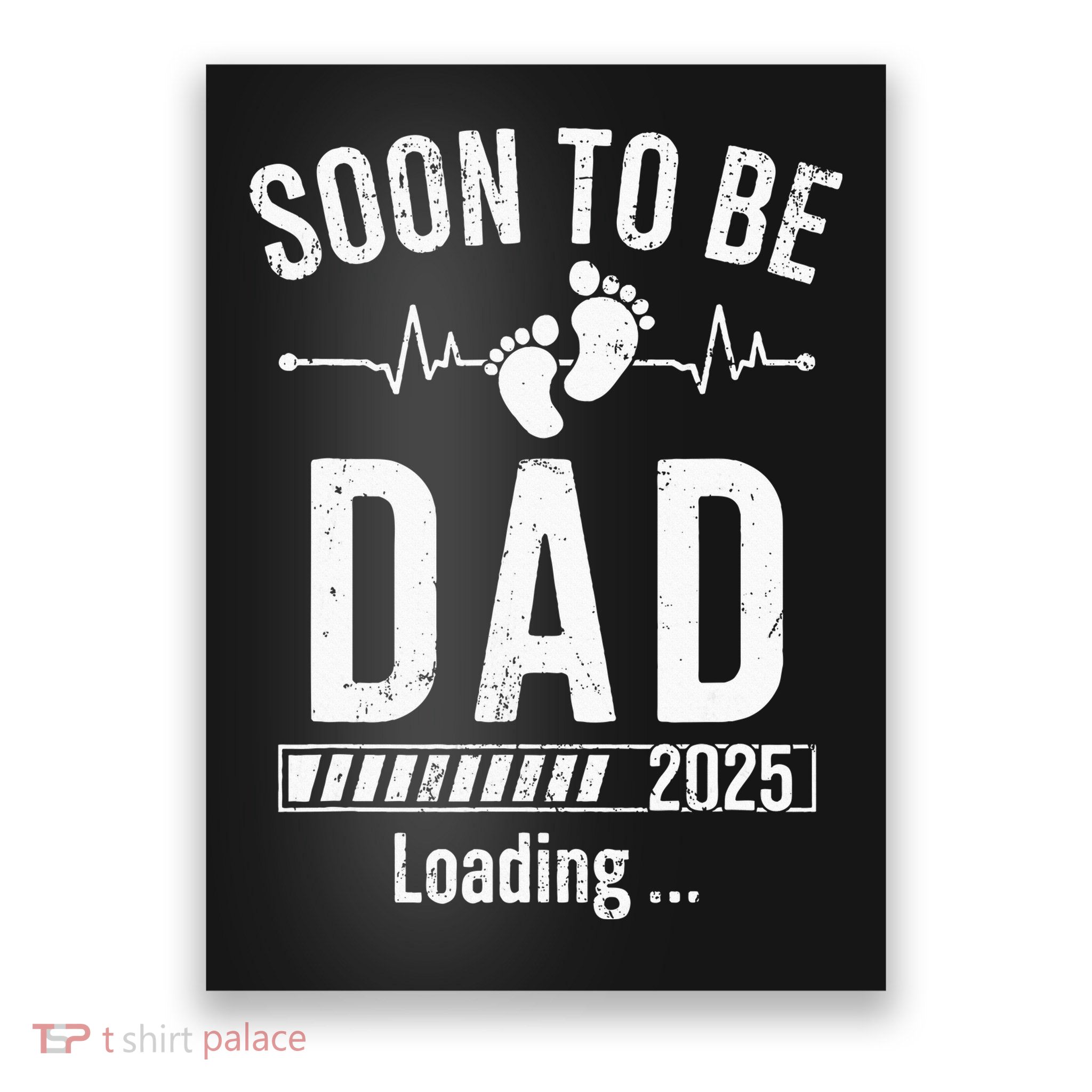 Soon To Be Dad Est 2025 New Dad To Be 2025 First Time Dad Poster