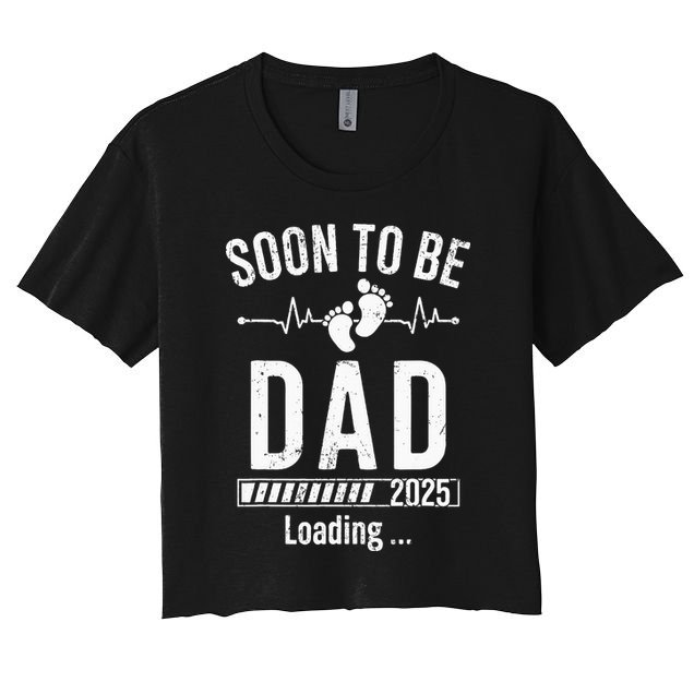 Soon To Be Dad Est 2025 New Dad To Be 2025 First Time Dad Crop Top