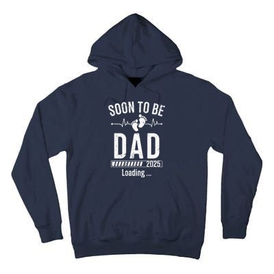 Soon To Be Dad Est 2025 New Dad To Be 2025 First Time Dad Tall Hoodie