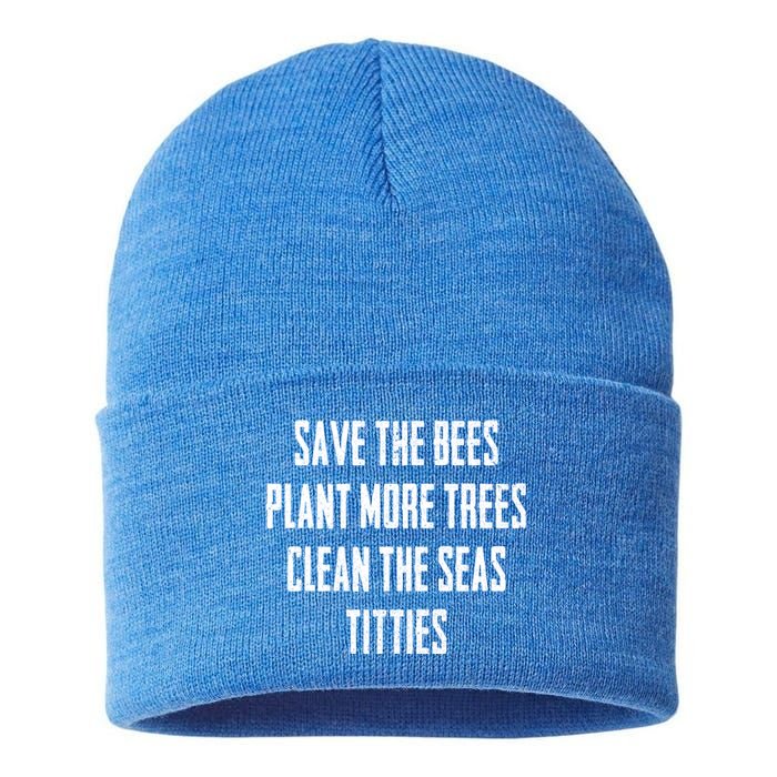 Save The Bees Plant More Trees Clean The Seas Titties Gift Sustainable Knit Beanie