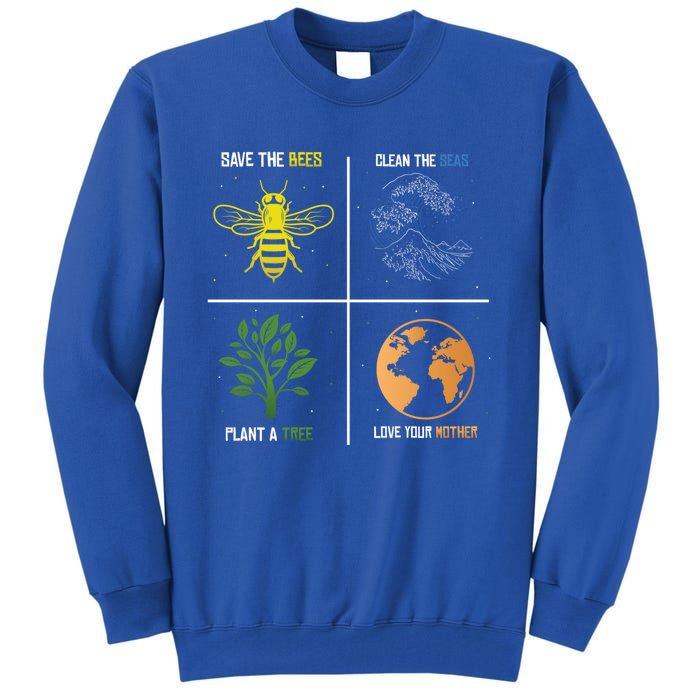 Save The Bees Plant More Trees Earth Day Gift Tall Sweatshirt