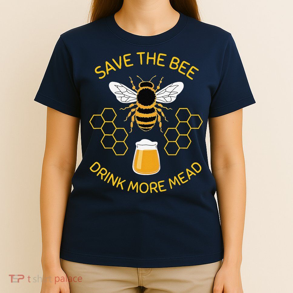 Save The Bees Drink More Mead Funny Craft Beer Brew T-Shirt