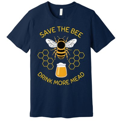 Save The Bees Drink More Mead Funny Craft Beer Brew Premium T-Shirt