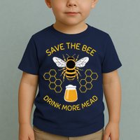 Save The Bees Drink More Mead Funny Craft Beer Brew Toddler T-Shirt