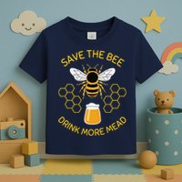 Save The Bees Drink More Mead Funny Craft Beer Brew Toddler T-Shirt