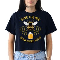 Save The Bees Drink More Mead Funny Craft Beer Brew Women's Crop Top Tee