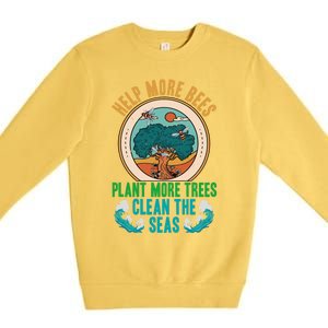 Save The Bees Trees And Oceans Earth Day Meaningful Gift Premium Crewneck Sweatshirt