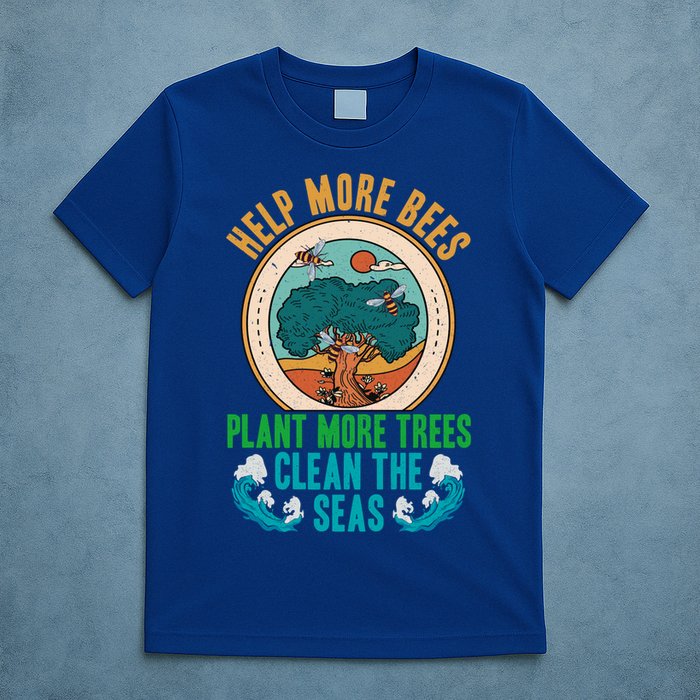 Save The Bees Trees And Oceans Earth Day Meaningful Gift T-Shirt
