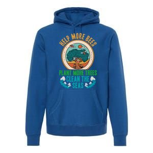 Save The Bees Trees And Oceans Earth Day Meaningful Gift Premium Hoodie