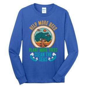 Save The Bees Trees And Oceans Earth Day Meaningful Gift Tall Long Sleeve T-Shirt