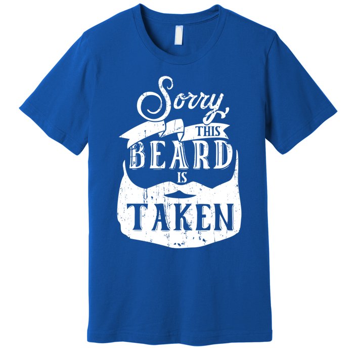 Sorry This Beard Is Taken Great Gift Valentines Day Gift Premium T-Shirt