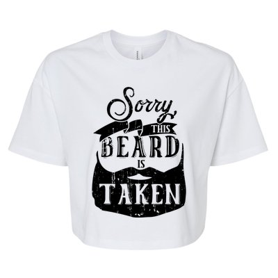 Sorry This Beard Is Taken Great Gift Valentines Day Gift Bella+Canvas Jersey Crop Tee