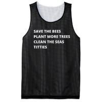 Save The Bees Plant More Trees Clean The Seas Titties Mesh Reversible Basketball Jersey Tank