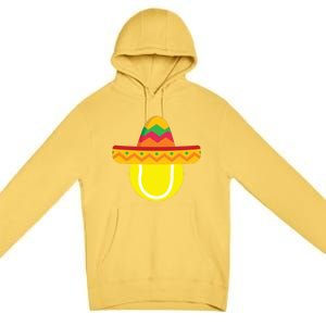 Sombrero Tennis Ball Cinco De Mayo Tennis Player Gift Premium Pullover Hoodie