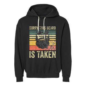 Sorry This Beard Is Taken Funny Valentines Day Garment-Dyed Fleece Hoodie