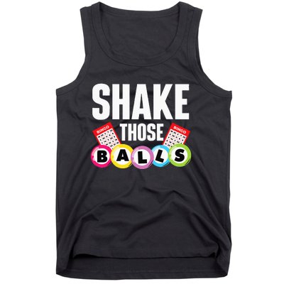 Shake Those Balls Bingo Lover Gambler Gambling Tank Top