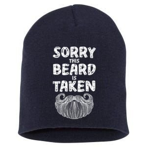 Sorry This Beard Is Taken Short Acrylic Beanie