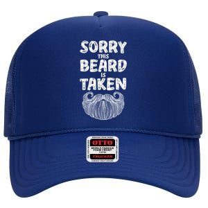 Sorry This Beard Is Taken High Crown Mesh Back Trucker Hat