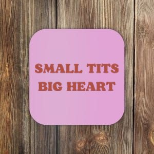 Small Tits Big Heart Coaster